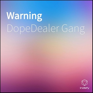 Обложка для DopeDealer Gang - Warning