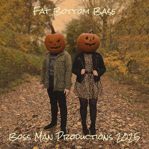 Обложка для Boss Man Productions 2025 - Fat Bottom Base