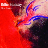 Обложка для Billie Holiday - Blue Moon