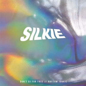 Обложка для Silkie - Don't DJ for Free