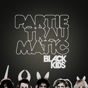 Обложка для Black Kids - I'm Not Gonna Teach Your Boyfriend How To Dance With You