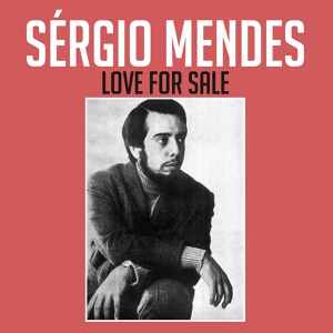 Обложка для Sérgio Mendes - Love For Sale