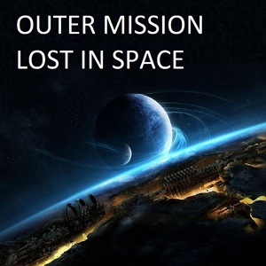 Обложка для Outer Mission - Lost In Space