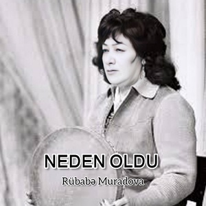 Обложка для Rübabə Muradova - Nədən oldu