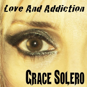 Обложка для Grace Solero - Love and Addiction