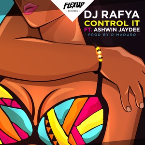 Обложка для DJ Rafya - Control It (feat. Ashwin Jaydee) (Prod. by D'Maduro) (Original Mix)