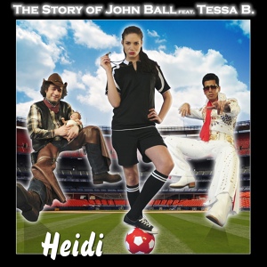 Обложка для The story of John Ball feat. Tessa B. - Heidi