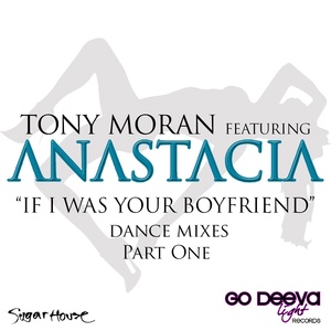 Обложка для Tony Moran feat. Anastacia - If I Was Your Boyfriend