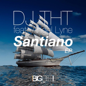 Обложка для DJ THT - Santiano (feat. Angel Lyne) [Radio Edit]