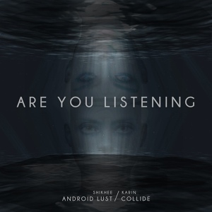 Обложка для Android Lust, Collide - Are You Listening