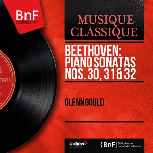 Обложка для Glenn Gould - Piano Sonata No. 31 in A-Flat Major, Op. 110: IV. Fuga. Allegro ma non troppo