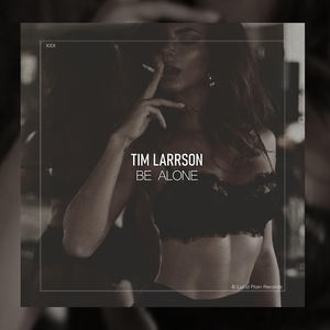 Обложка для Tim Larrson - Be Alone