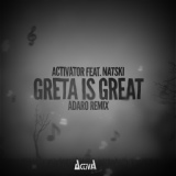 Обложка для Activator feat. Natski - Greta Is Great