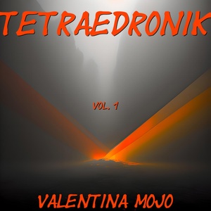 Обложка для Valentina Mojo - Tetraedronik