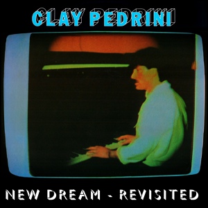 Обложка для Clay Pedrini - New Dream