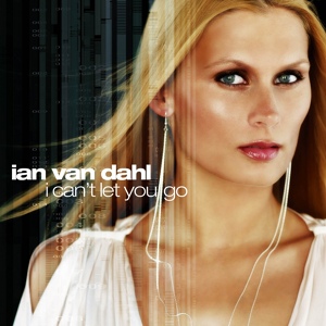 Обложка для Ian Van Dahi - I cant let you go