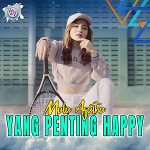 Обложка для Mala Agatha - Yang Penting Happy