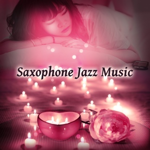 Обложка для Sensual Music Universe - Saxophone Music