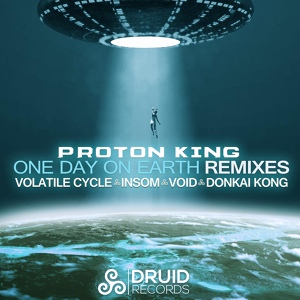 Обложка для Proton King - One Day On Earth (Donkai Kong Remix)