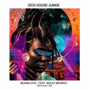 Обложка для Zico House Junkie feat. Boule Mpanya - Muana Oyo