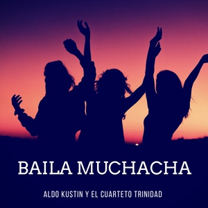 Обложка для Aldo Kustin, El Cuarteto Trinidad - Mi Amiga Adelina