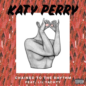 Обложка для Katy Perry feat. Lil Yachty - Chained To The Rhythm