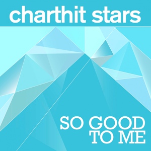 Обложка для Charthit Stars - So Good To Me