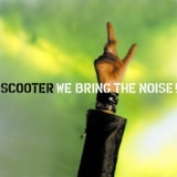 Обложка для Scooter - We Bring the Noise
