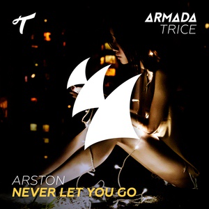 Обложка для Arston - Never Let You Go