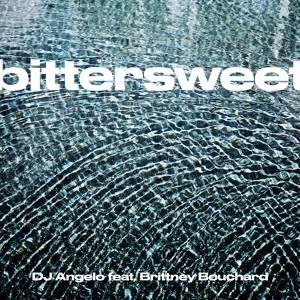 Обложка для DJ Angelo feat. Brittney Bouchard - Bittersweet