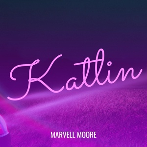 Обложка для Marvell Moore - Katlin