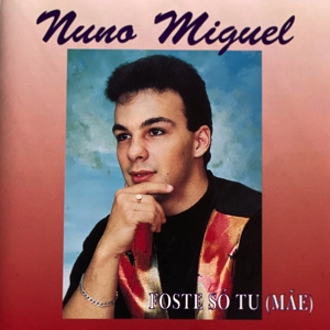 Обложка для Nuno Miguel - Tu, Tu, Tu