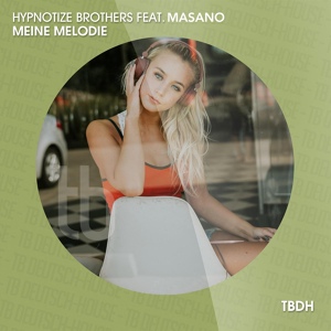 Обложка для Hypnotize Brothers feat. Masano - Meine Melodie