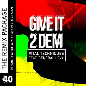 Обложка для Vital Techniques, General Levy, 9TRANE - Give It 2 Dem