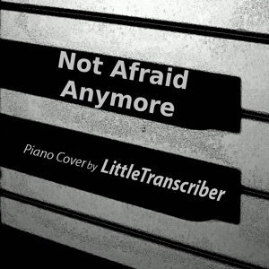 Обложка для LittleTranscriber - Not Afraid Anymore