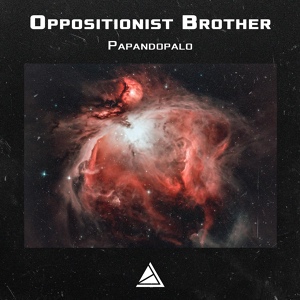 Обложка для Oppositionist Brother - Vlad The Beholder