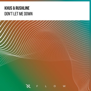 Обложка для Khus, Rushline - Don't Let Me Down