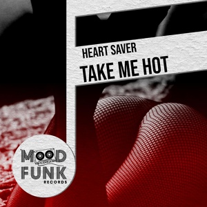 Обложка для Heart Saver - Take Me Hot