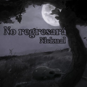 Обложка для Nickual - No Regresará