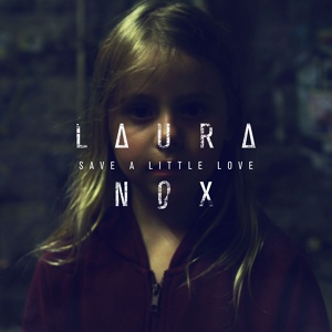 Обложка для Laura Nox - Save A Little Love