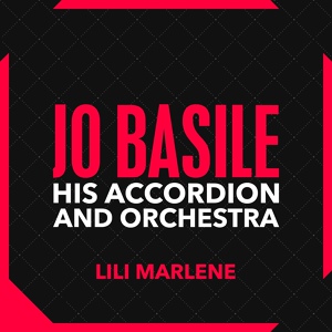 Обложка для Jo Basile, His Accordion & Orchestra - Lili Marlene