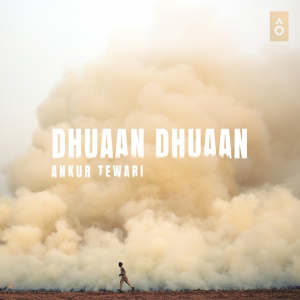 Обложка для Ankur Tewari - Dhuaan Dhuaan