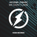 Обложка для Matt Rysen, Pyrelight - We Don't Care