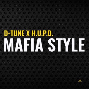 Обложка для D-Tune, H.U.P.D. - Mafia Style