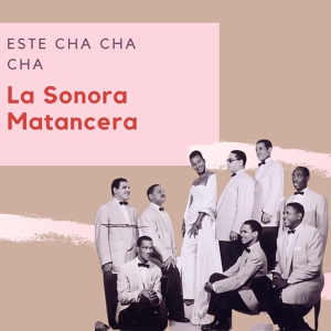 Обложка для La Sonora Matancera - Este Cha Cha Cha