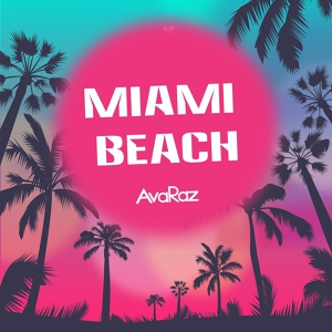 Обложка для AvaRaz - Miami Beach