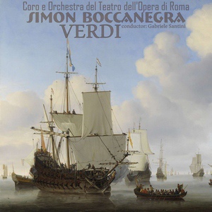 Обложка для Coro e Orchestra del Teatro dell'Opera di Roma - Simon Boccanegra, Act II: "Cielo, pietoso, rendila" (Gabriele)