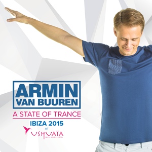Обложка для Armin van Buuren - The Walk - A State Of Trance at Ushuaïa, Ibiza 2015