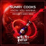 Обложка для Sunny Cooks - Know You Wanna (DiscoVer. & Sanich Remix)