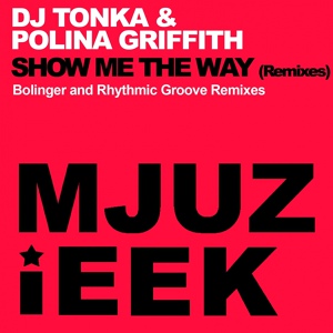 Обложка для DJ Tonka & Polina Griffith - Show Me The Way (Bolinger Remix)